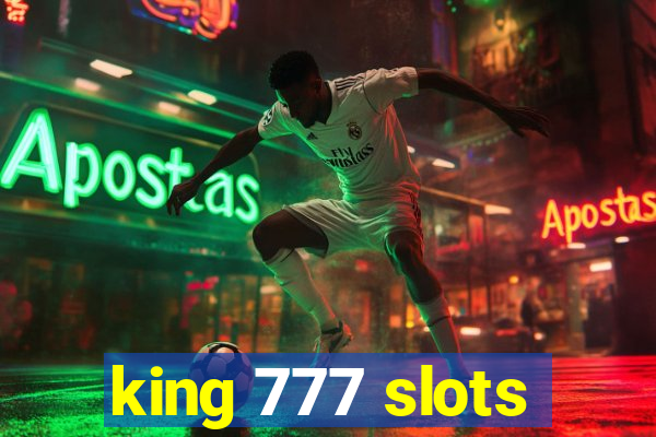 king 777 slots