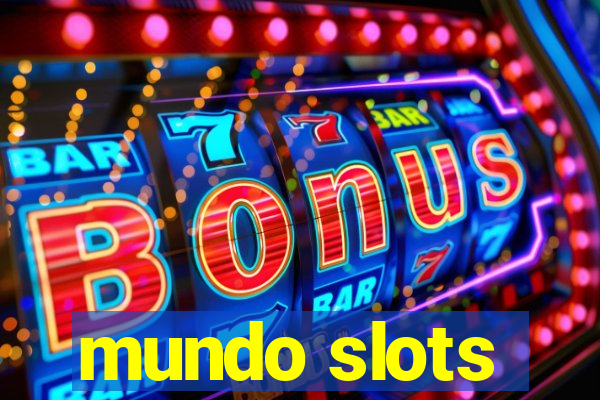 mundo slots