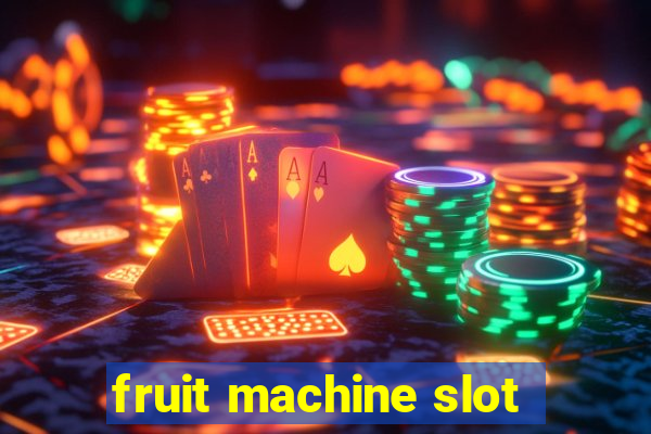 fruit machine slot