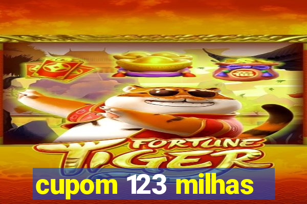 cupom 123 milhas