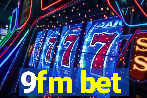 9fm bet