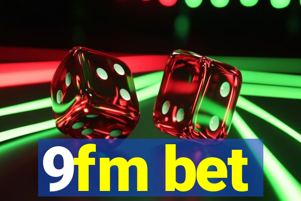 9fm bet