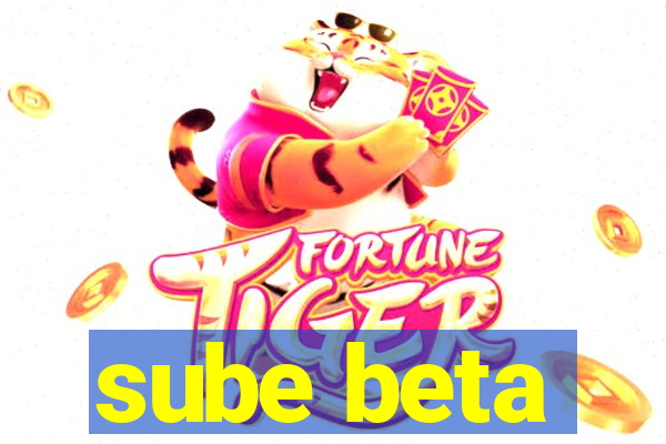 sube beta