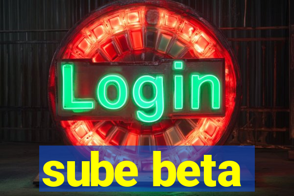 sube beta