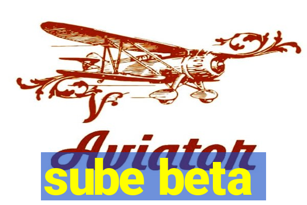 sube beta