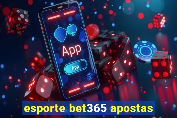 esporte bet365 apostas