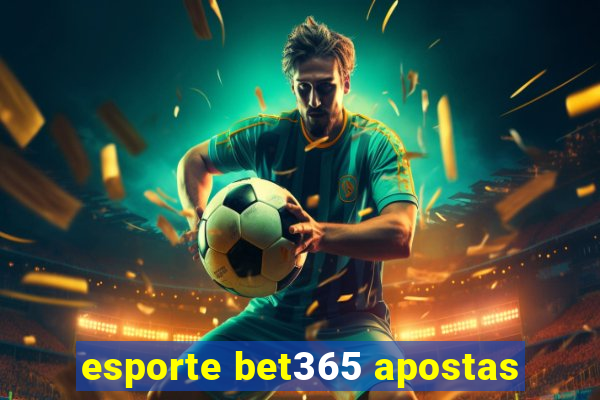 esporte bet365 apostas