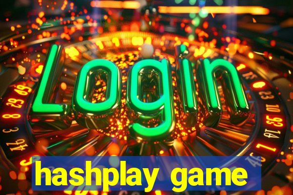 hashplay game