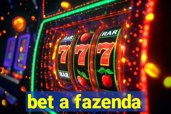 bet a fazenda