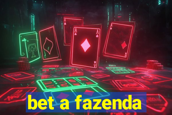 bet a fazenda