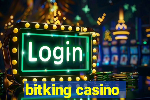 bitking casino