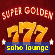 soho lounge