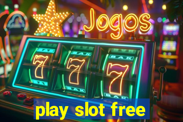 play slot free