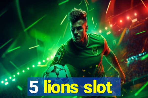 5 lions slot