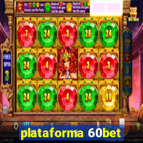 plataforma 60bet