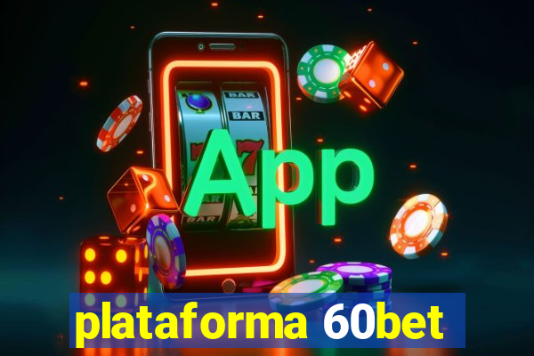 plataforma 60bet