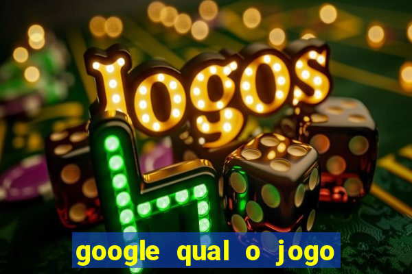 google qual o jogo que ganha dinheiro