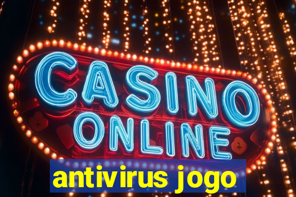 antivirus jogo