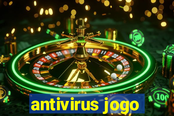 antivirus jogo