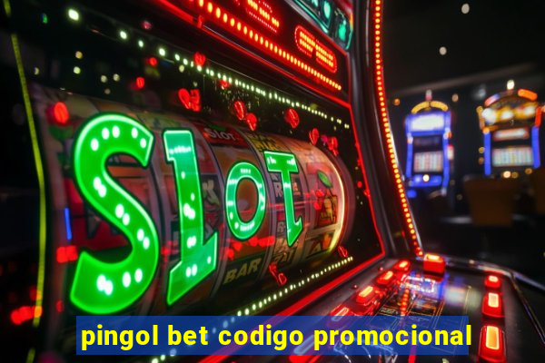 pingol bet codigo promocional