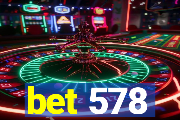 bet 578