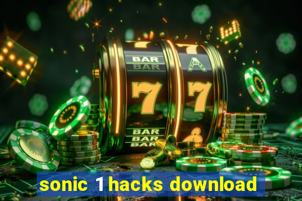 sonic 1 hacks download