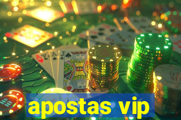 apostas vip