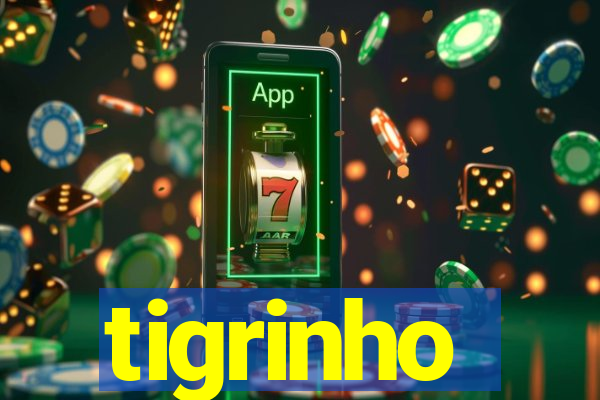 tigrinho