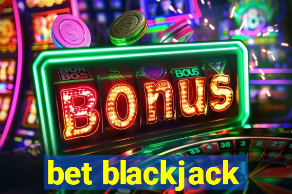 bet blackjack