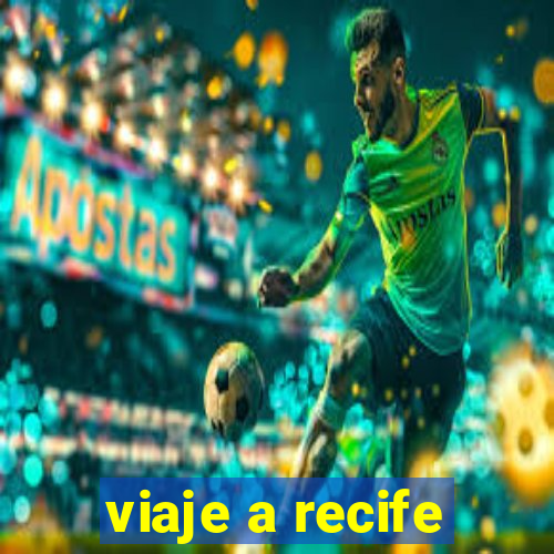 viaje a recife