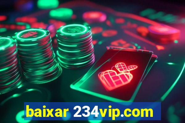 baixar 234vip.com