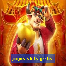 jogos slots gr谩tis