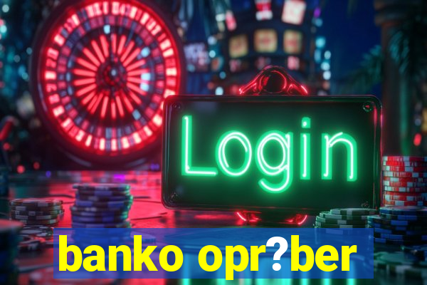 banko opr?ber