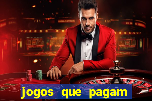 jogos que pagam dinheiro de verdade sem investir