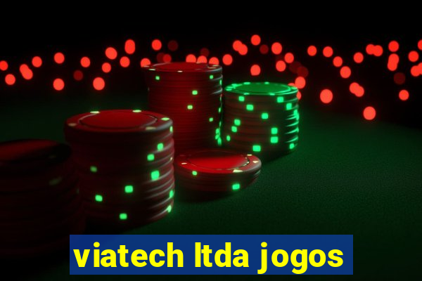 viatech ltda jogos