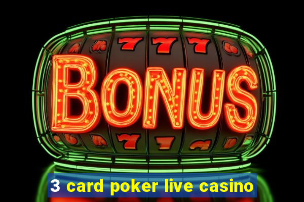 3 card poker live casino