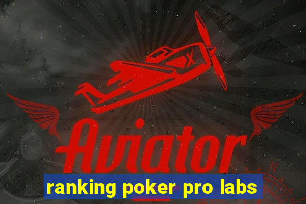 ranking poker pro labs