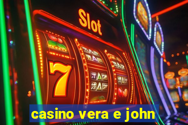 casino vera e john