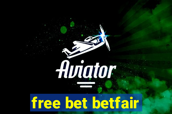 free bet betfair