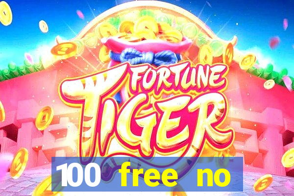 100 free no deposit casino