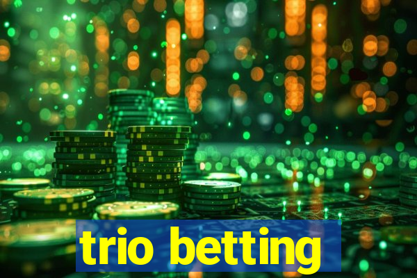 trio betting