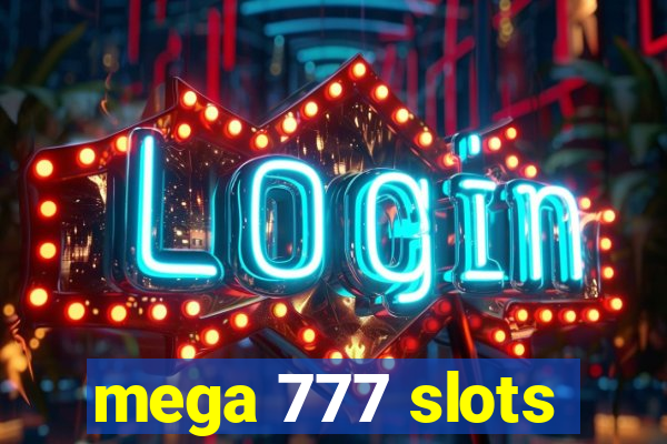 mega 777 slots