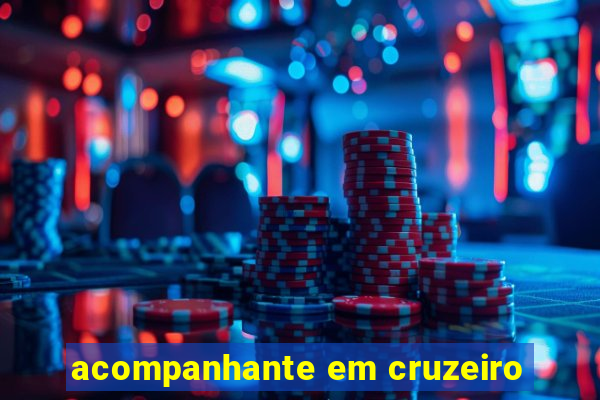 acompanhante em cruzeiro