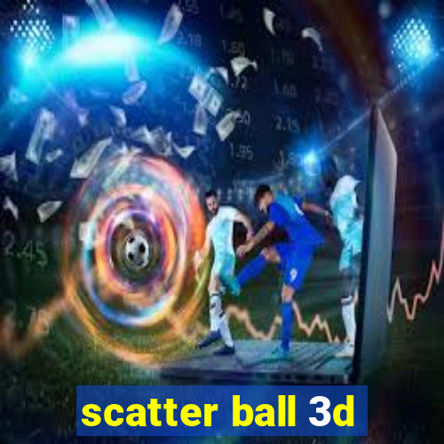 scatter ball 3d