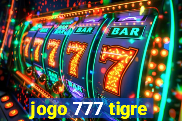 jogo 777 tigre