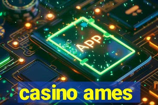 casino ames