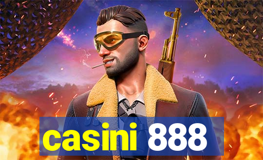 casini 888