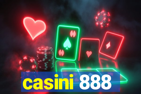 casini 888