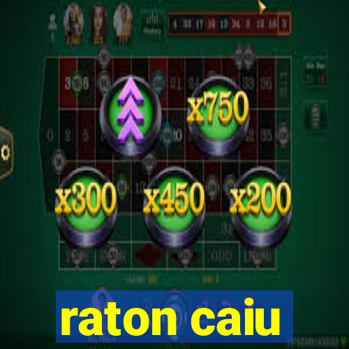 raton caiu