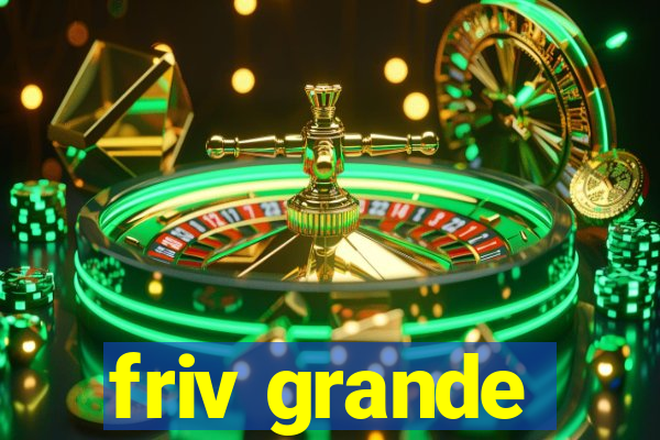 friv grande